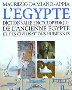 Couverture du livre « Dictionnaire De L'Egypte Et Des Civilisations Nubiennes » de Maurizio Damanio-Appia aux éditions Grund