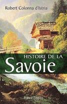 Couverture du livre « Histoire de la Savoie » de Colonna D'Istria R. aux éditions France-empire