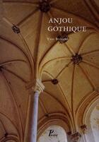 Couverture du livre « Anjou gothique » de Yves Blomme aux éditions Picard