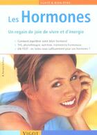 Couverture du livre « Les hormones ; un regain de joie de vivre et d'energie » de B Fervers-Schorre aux éditions Vigot