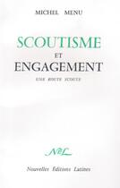 Couverture du livre « Scoutisme et engagement ; une route scoute » de Michel Menu aux éditions Nel