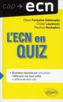 Couverture du livre « L'ecn en quizz (+ reflexes et mots cles) » de Delaruelle/Laurencin aux éditions Ellipses