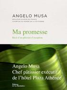 Couverture du livre « Ma promesse ; récit d'un pâtissier d'exception » de Laurent Fau et Angelo Musa aux éditions La Martiniere