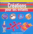 Couverture du livre « Creations pour les enfants » de Crolle-Terzaghi aux éditions Ouest France