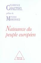 Couverture du livre « Naissance du peuple européen » de Chaltiel-F aux éditions Odile Jacob