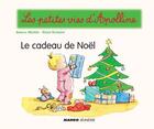 Couverture du livre « Les petites vies d'Apolline : le cadeau de Noël » de Didier Dufresne et Armelle Modere aux éditions Mango