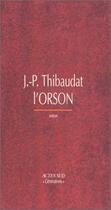 Couverture du livre « L'Orson » de Jean-Pierre Thibaudat aux éditions Actes Sud