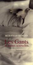 Couverture du livre « Les gants et autres nouvelles » de Murathan Mungan aux éditions Actes Sud