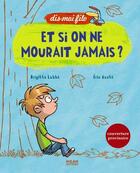 Couverture du livre « Et si on ne mourrait jamais ? » de Eric Gaste aux éditions Milan