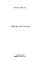 Couverture du livre « Gatsby-la-deveine » de Sébastien Priollet aux éditions Editions Le Manuscrit