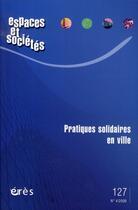 Couverture du livre « Pratiques solidaires en ville » de  aux éditions Eres