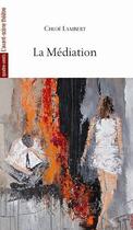 Couverture du livre « La méditation » de Chloe Lambert aux éditions Avant-scene Theatre
