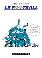 Couverture du livre « Le football » de Bastien Vives aux éditions Delcourt