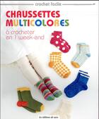 Couverture du livre « Chaussettes multicolores ; à crocheter en 1 week-end » de  aux éditions De Saxe