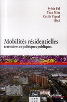 Couverture du livre « Mobilites residentielles, territoires et politiques publiques » de Fol aux éditions Pu Du Septentrion