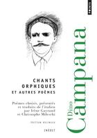 Couverture du livre « Chants orphiques et autres poèmes » de Dino Campana aux éditions Points
