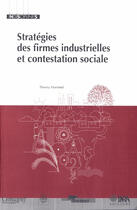 Couverture du livre « Stratégies des firmes industrielles et contestation sociale » de Thierry Hommel aux éditions Quae