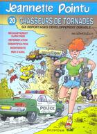 Couverture du livre « Jeannette Pointu Tome 20 : CHASSEURS DE TORNADES » de Marc Wasterlain aux éditions Dupuis