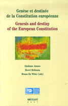 Couverture du livre « Genèse et destinée de la constitution européenne » de Giuliano/Bribosia/De aux éditions Bruylant