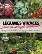 Couverture du livre « Légumes vivaces pour un potager perpétuel ; des légumes faciles à cultiver, un potager productif, peu d'entretien » de Xavier Mathias aux éditions Rustica