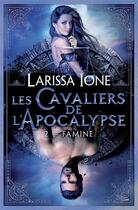 Couverture du livre « Les cavaliers de l'apocalypse Tome 2 : famine » de Larissa Ione aux éditions Milady