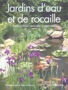 Couverture du livre « Jardin D'Eau Et De Rocailles » de Peter Robinson aux éditions La Martiniere
