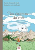 Couverture du livre « Les vacances du vent » de Clémounette Linotte et Arsène Desbois aux éditions La Fontaine De Siloe