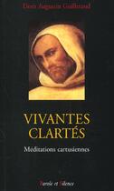 Couverture du livre « Vivantes clartes - meditations cartusiennes » de Guillerand A aux éditions Parole Et Silence