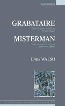 Couverture du livre « Grabataire ; misterman » de Enda Walsh aux éditions Espaces 34