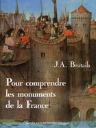 Couverture du livre « Pour comprendre les monuments de la France » de Jean-Auguste Brutails aux éditions Monfort Gerard