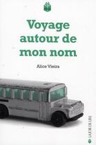 Couverture du livre « Voyage autour de mon nom » de Alice Vieira aux éditions La Joie De Lire