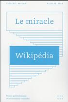 Couverture du livre « Le miracle Wikipedia » de Frederic Kaplan et Nicolas Nova aux éditions Ppur