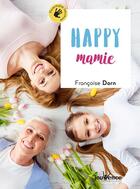 Couverture du livre « Happy mamie » de Francoise Dorn aux éditions Jouvence