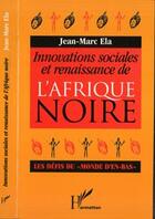 Couverture du livre « Innovations sociales et renaissance de l'afrique noire - les defis du 