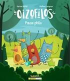 Couverture du livre « Pause philo t.1 ; les oizofilos » de Gottot Karine aux éditions Bayard Canada