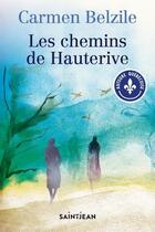 Couverture du livre « Les chemins de Hauterive » de Belzile Carmen aux éditions Saint-jean Editeur
