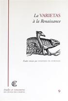 Couverture du livre « La Varietas à la Renaissance : Actes de la journée d'étude organisée par l'École nationale des chartes (Paris, 27 avril 2000) » de Dominique De Courcelles aux éditions Ecole Nationale Des Chartes