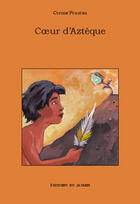 Couverture du livre « Coeur D'Azteque » de Corine Pourtau aux éditions Jasmin