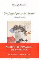 Couverture du livre « Un fanal pour le vivant, Poèmes décantés » de Christophe Dauphin aux éditions Hommes Sans Epaules