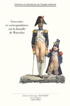 Couverture du livre « Souvenirs et correspondance sur la bataille de Waterloo » de  aux éditions Editions Historiques Teissedre