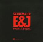 Couverture du livre « Svankmajer E&J ; bouche à bouche » de  aux éditions Editions De L'oeil