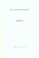 Couverture du livre « Album » de Valtat Jean-Christop aux éditions Leo Scheer