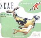 Couverture du livre « Scaf le phoque » de Lida et Rojan aux éditions Les Amis Du Pere Castor