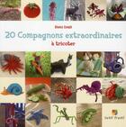 Couverture du livre « 20 compagnons extraordinaires à tricoter » de  aux éditions Tutti Frutti