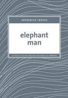 Couverture du livre « Elephant man » de Frederick Treves aux éditions Editions Du Sonneur