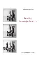 Couverture du livre « Bestiaire de mon jardin secret » de Dominique Maes aux éditions Murmure Des Soirs