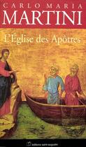 Couverture du livre « L'église des apôtres » de Carlo Maria Martini aux éditions Saint-augustin