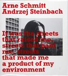 Couverture du livre « Arne schmitt, andrzej steinbach it was the streets that raised me, streets that paid me, streets tha » de Schmitt Arne aux éditions Spector Books