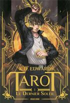 Couverture du livre « Tarot Tome 1 : le dernier soleil » de K. D. Edwards aux éditions Bragelonne