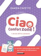 Couverture du livre « Oserez-vous quitter votre zone de confort ? ; 1 an de défis ludiques » de Damien Cozette aux éditions Leduc